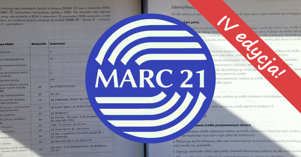 na tle książki logo MARC 21 napis na czerownej wstędze: czwarta edycja